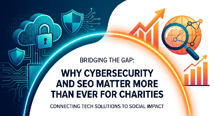 Bridging the Gap: Why Cybersecurity and SEO Matter More Than Ever for ...